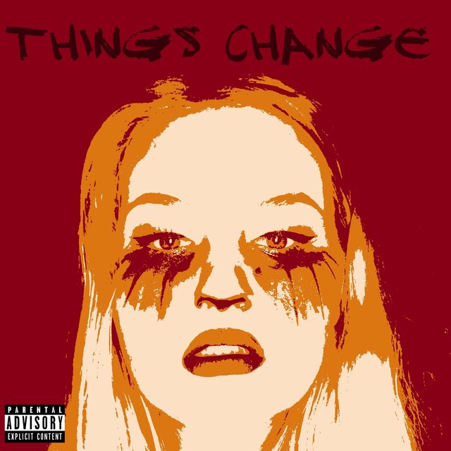 THINGS CHANGE