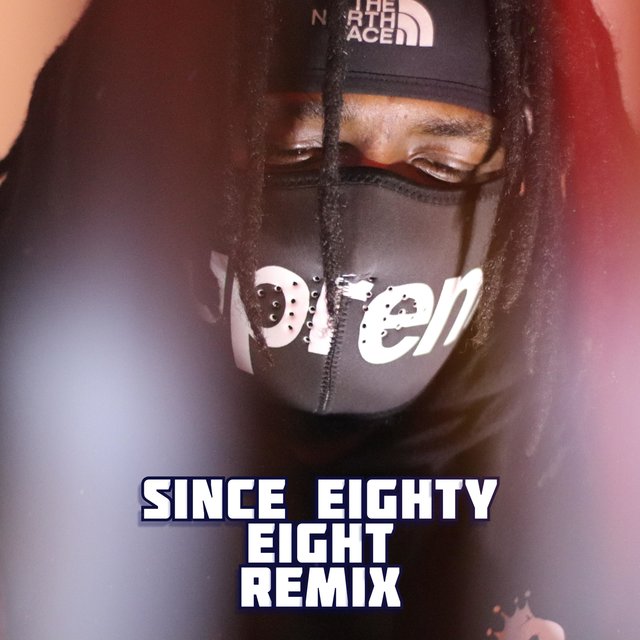 Since Eighty Eight (feat. T-WillDaPrince & Coop Chardonnay)