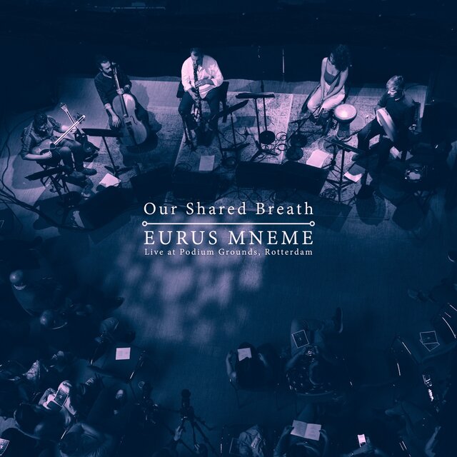 Our Shared Breath (Live at Podium Grounds, Rotterdam)