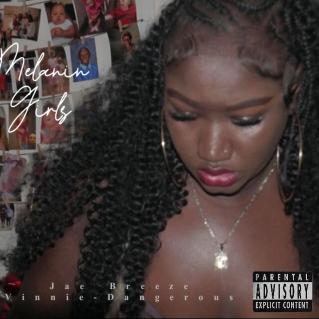 Melanin' Girls (feat. Vinnie - Dangerous)
