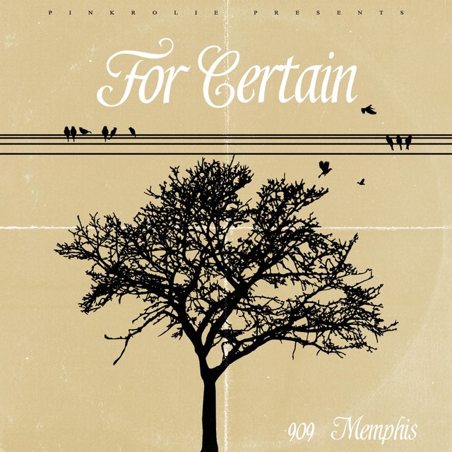 For Certain (feat. 909memphis)