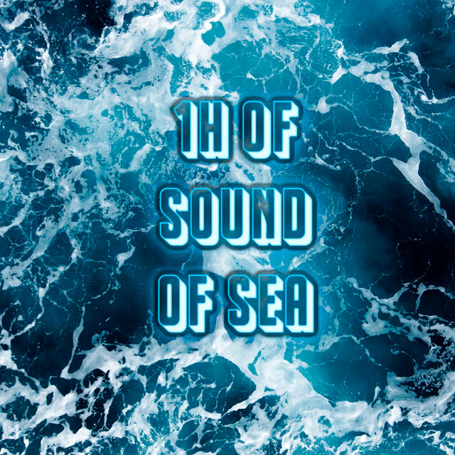 1h of Sound of Sea
