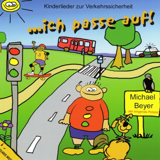 Kinderlieder zur Verkehrssicherheit: ... Ich passe auf!
