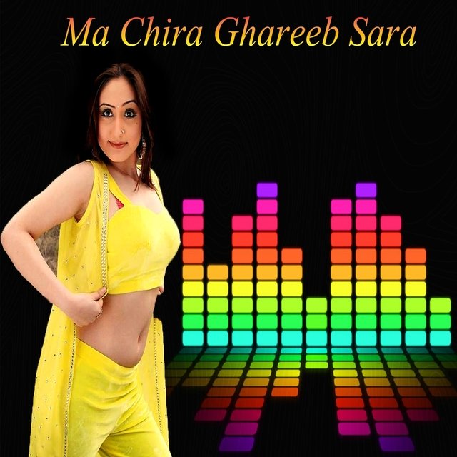 Ma Chira Ghareeb Sara
