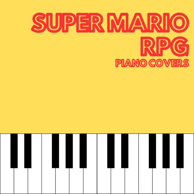 Super Mario RPG: Legend of the Seven Stars (Piano Covers)