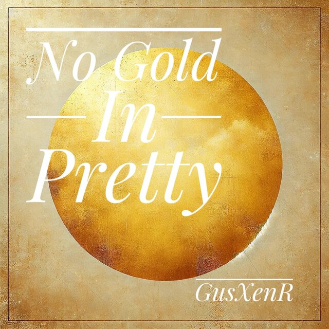 No Gold In Pretty