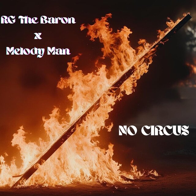 No Circus (feat. Melody Man)