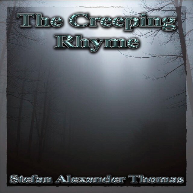 The Creeping Rhyme