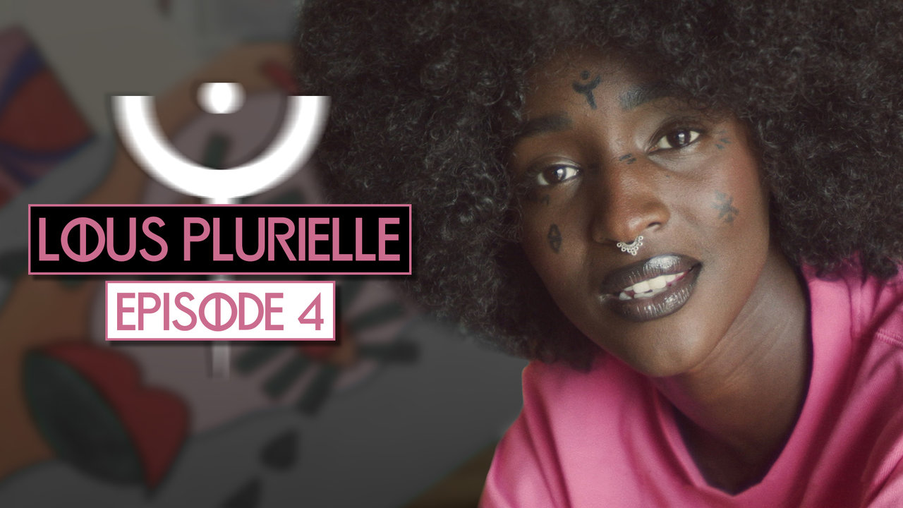 Lous & Lous (Lous Plurielle - Episode 4)