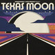 Cover art for album Texas Moon by Khruangbin, Leon Bridges