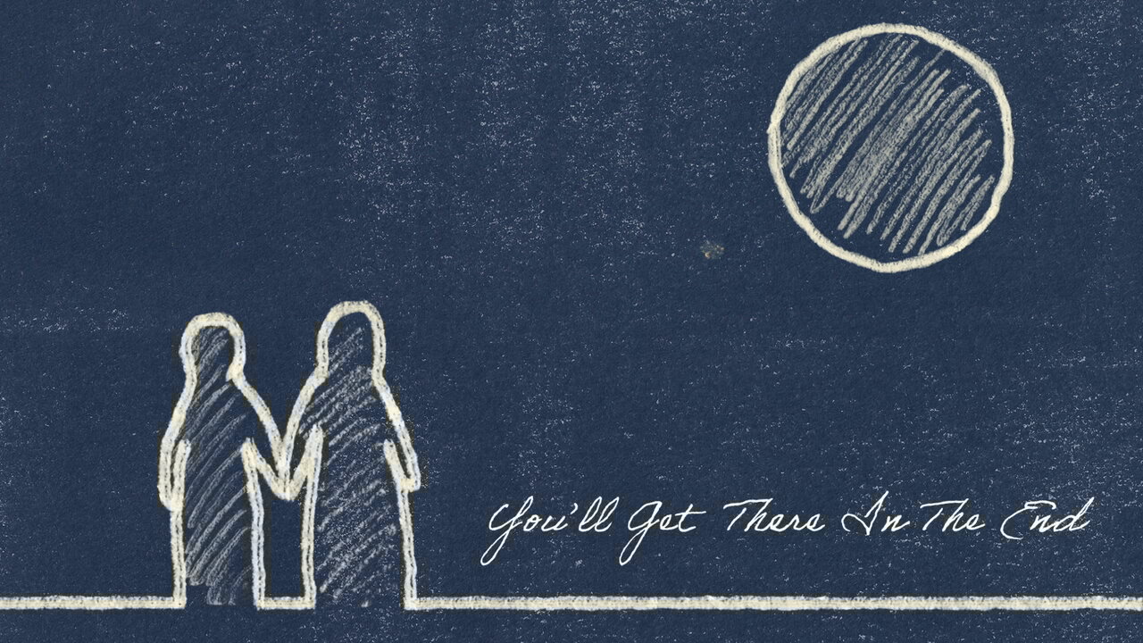 You'll Get There in The End (Lyric Video)