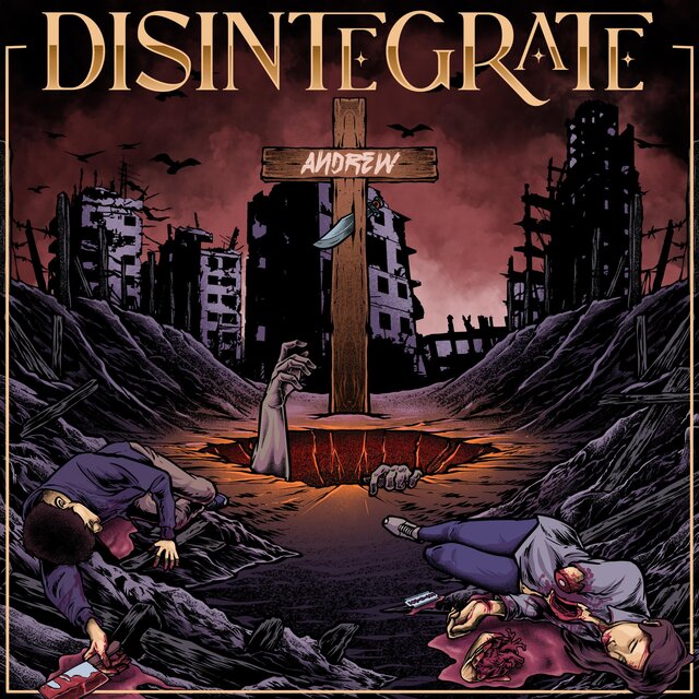 Disintegrate