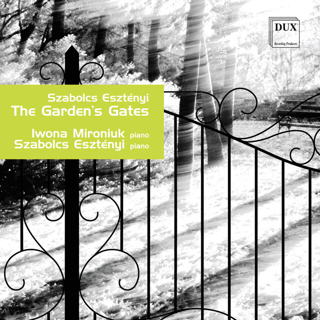 Szabolcs Esztényi: The Garden’s Gates for Two Pianos