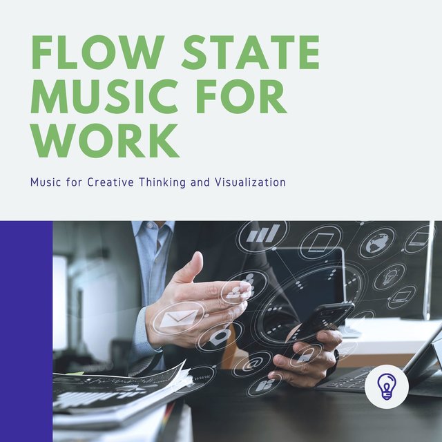 Flow State Music for Work: Music for Creative Thinking and Visualization