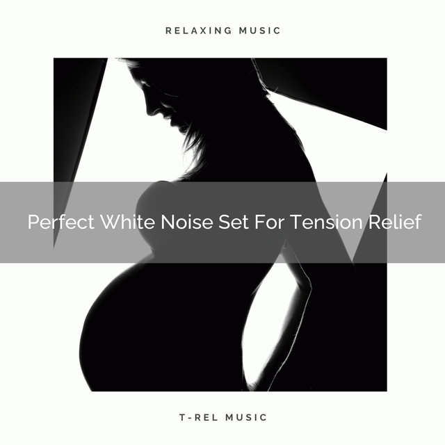 Perfect White Noise Set For Tension Relief