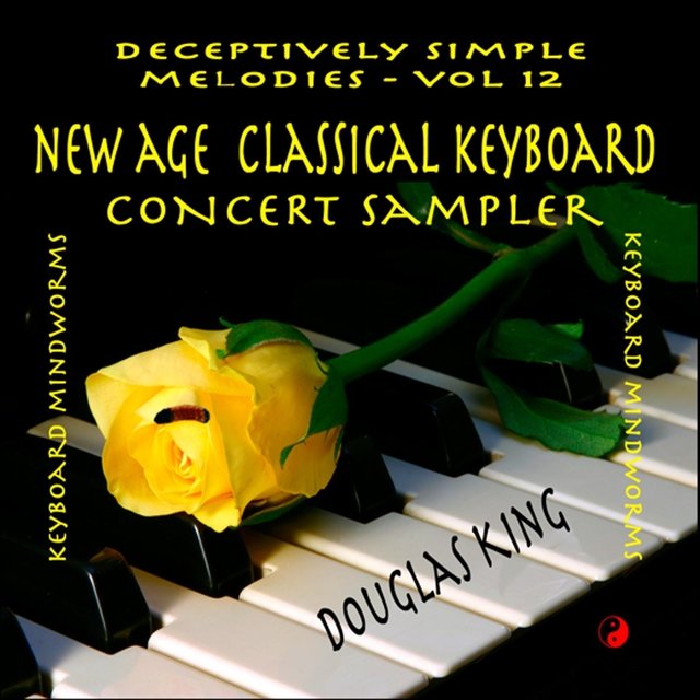 New Age Classical Keyboard: Concert Sampler: Deceptively Simple Melodies, Vol. 12
