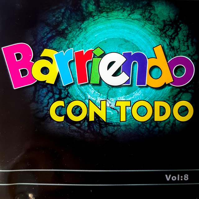 Barriendo Con Todo, Vol. 8
