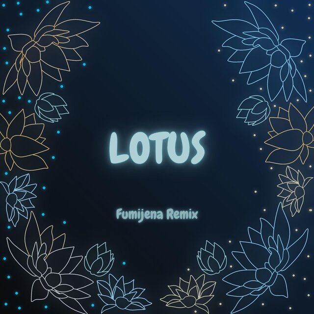 Lotus (Fumijena Remix)