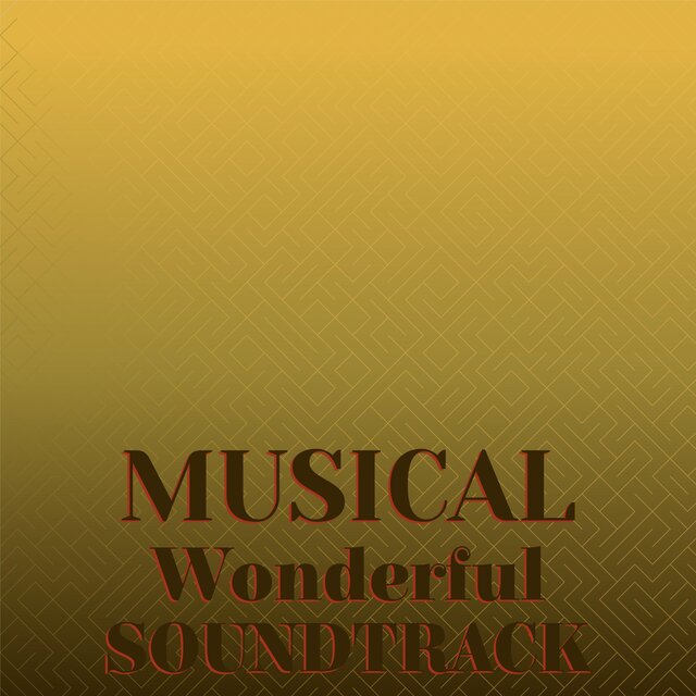 Musical Wonderful Soundtrack