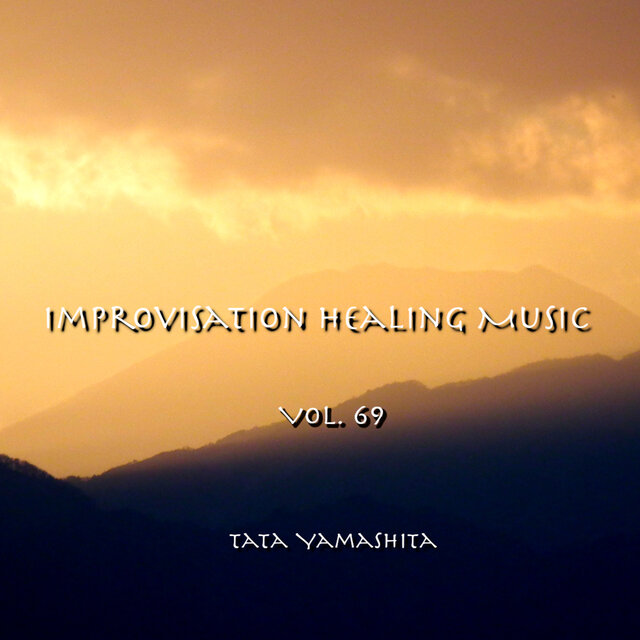 Improvisation Healing Music Vol.69