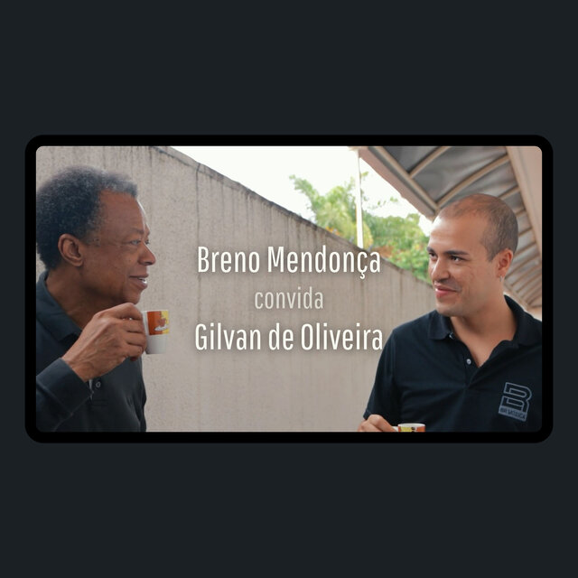 Breno Mendonça Convida Gilvan de Oliveira