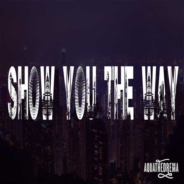 Show You The Way