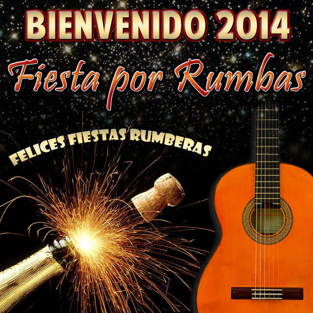 Fiesta por Rumbas Bienvenido 2014. Felices Fiestas Rumberas