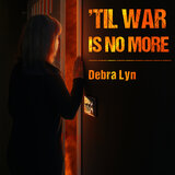 'Til War Is No More