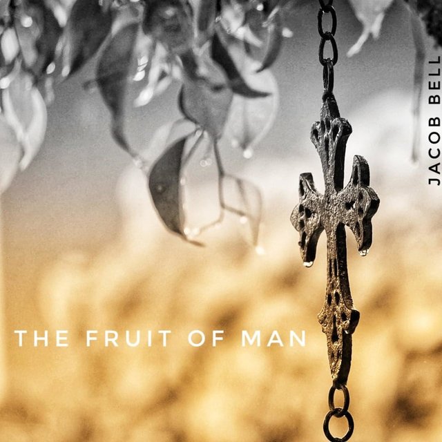 The Fruit of Man