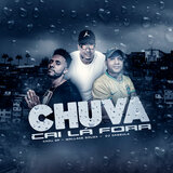 Chuva Cai La Fora