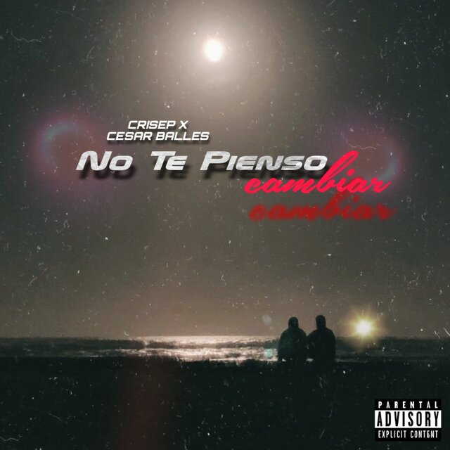 "No te pienso cambiar"