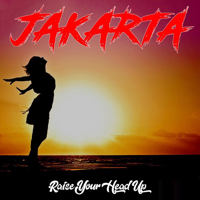 Jakarta (Raise Your Head Up)
