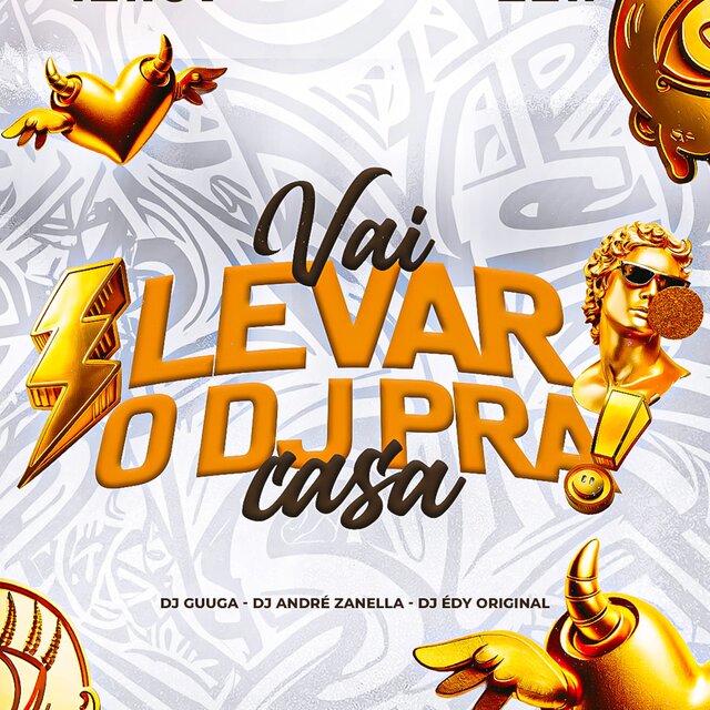 Vai Levar o Dj pra Casa