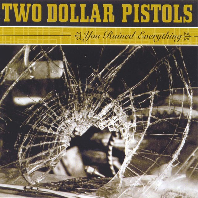 Cover art for album You Ruined Everything by The Two Dollar Pistols