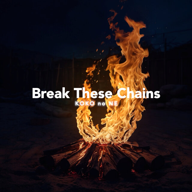 Break These Chains