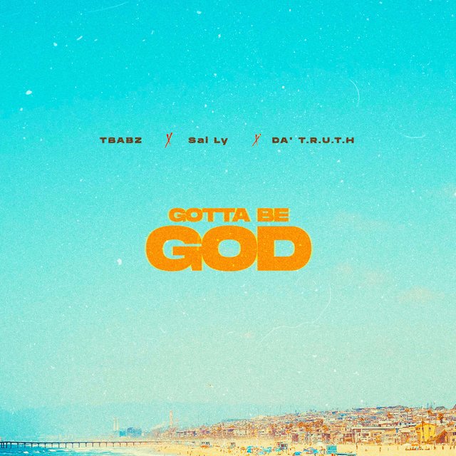 Gotta Be God