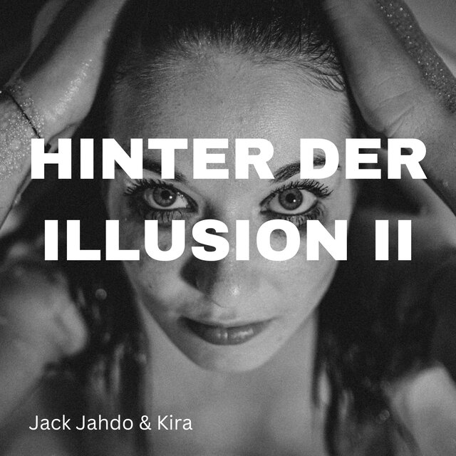 Hinter der Illusion II