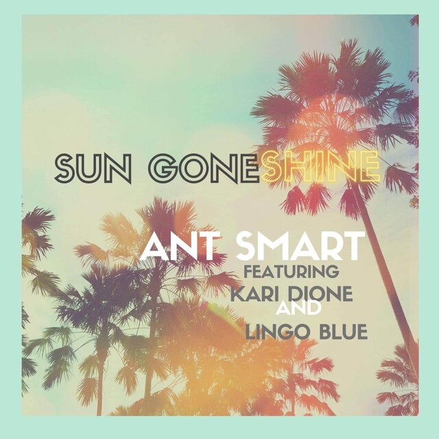 Sun Gon' Shine (feat. Kari Dione & Lingo Blue)