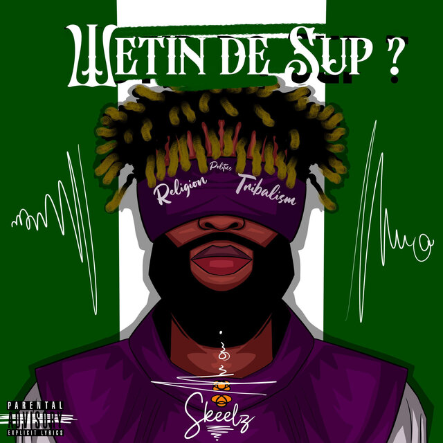 Wetin De Sup?