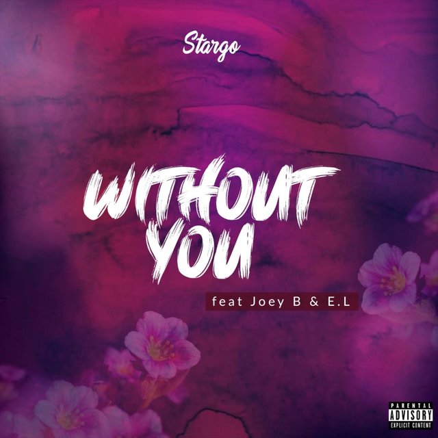 Without You (feat. Joey B & E.L)