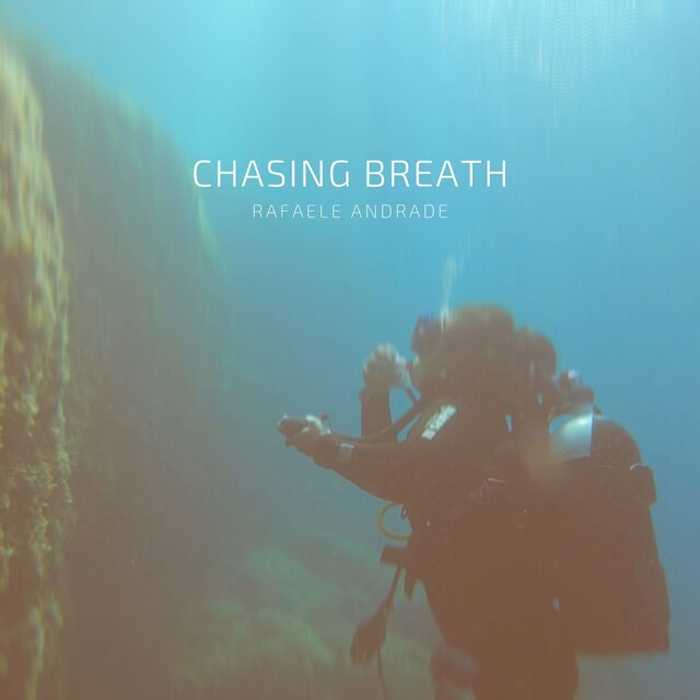 Cover art for album Chasing breath by Rafaele Andrade