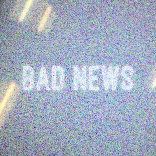 Bad News