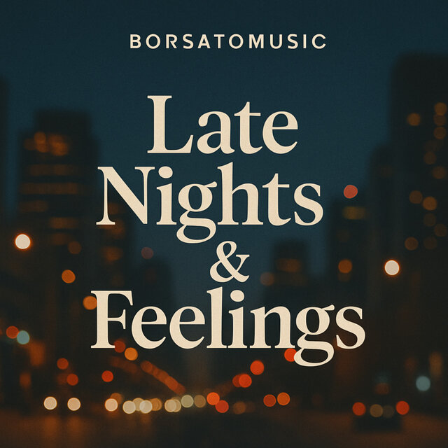 Late Nights & Feelings