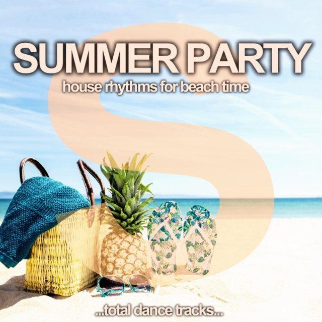 Summer Party (House Rhythms for Beach Time)
