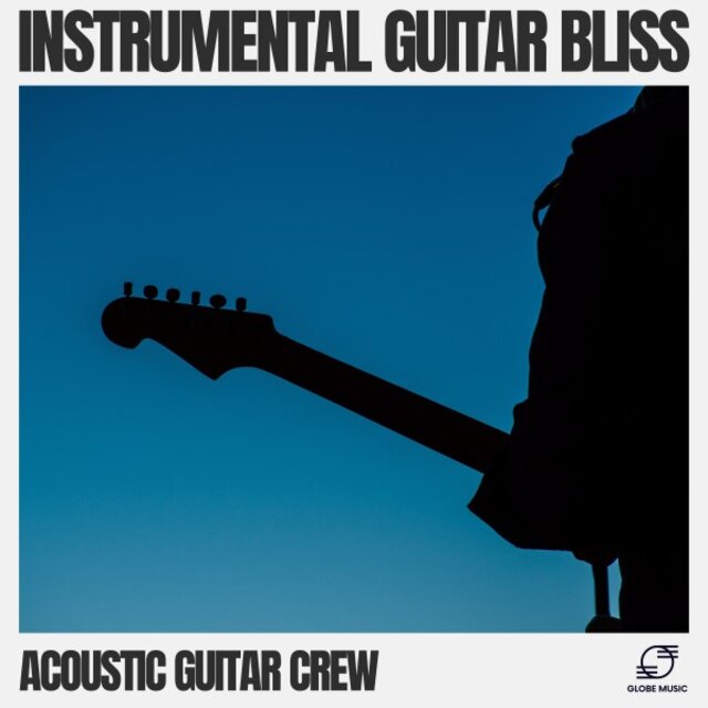 Instrumental Guitar Bliss