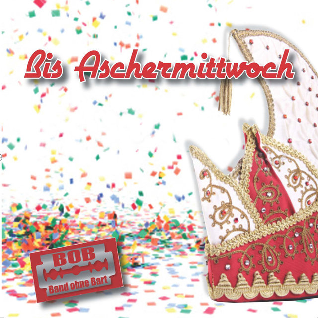 Bis Aschermittwoch [...komm ich nicht nach Haus]