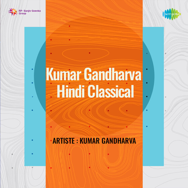 Kumar Gandharva - Hindi Classical