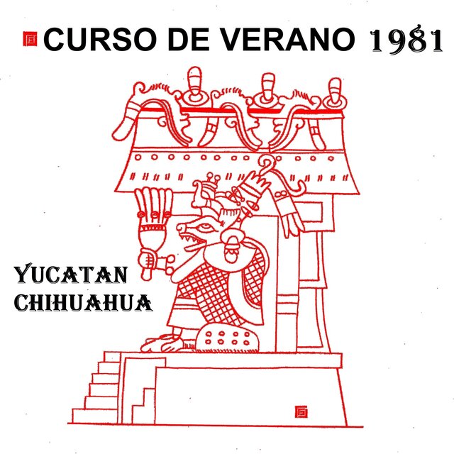 Curso de verano 1981, Yucatán, Chuihuahua