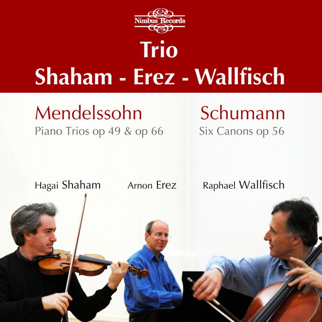Mendelssohn: Piano Trios - Schumann: Five Canons