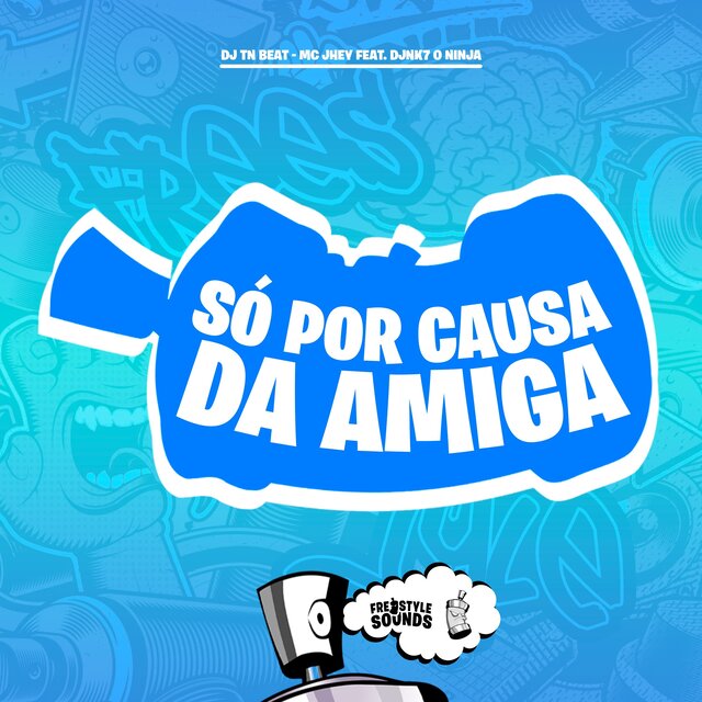 Só Por Causa Da Amiga